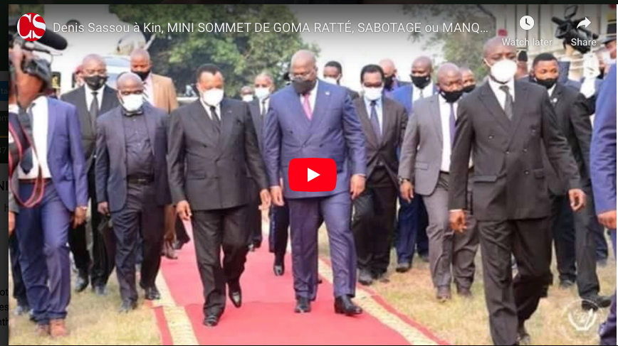 Denis Sassou à Kin, MINI SOMMET DE GOMA RATTÉ, SABOTAGE ou MANQUE DE DIPLOMATIE