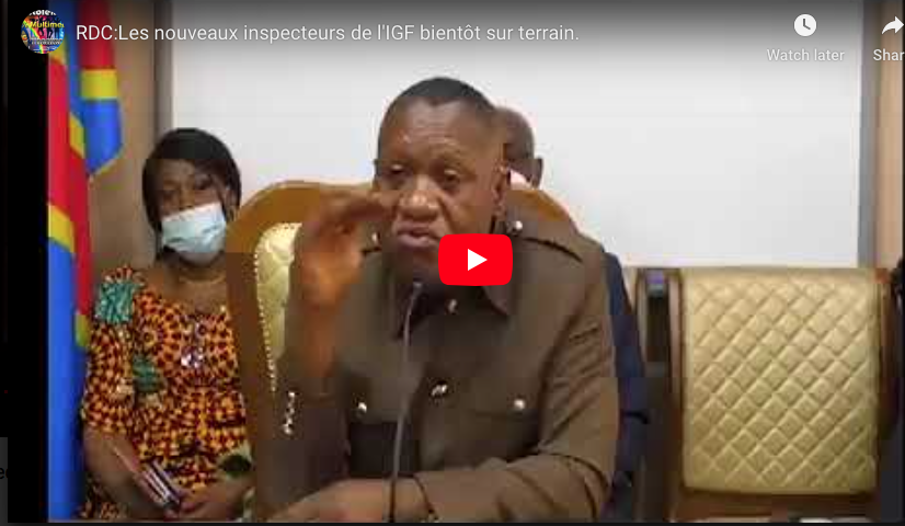 RDC:Les nouveaux inspecteurs de l’IGF bientôt sur terrain.